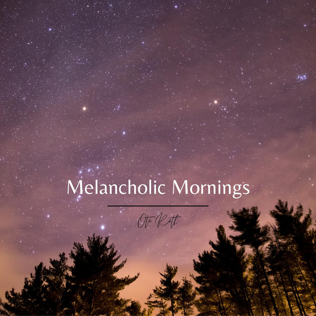 Melancholic Mornings by Oto Roth