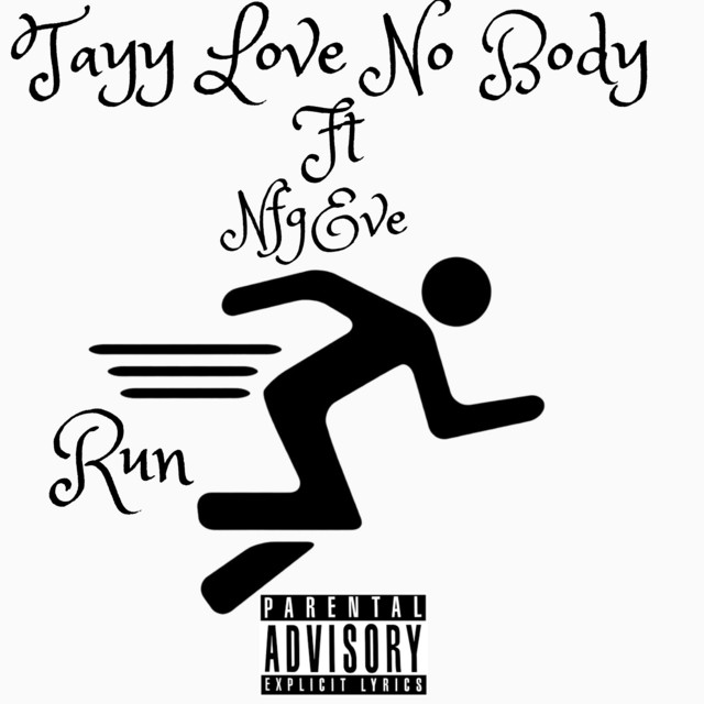 Run - Single by Tayy Love No Body | Spotify