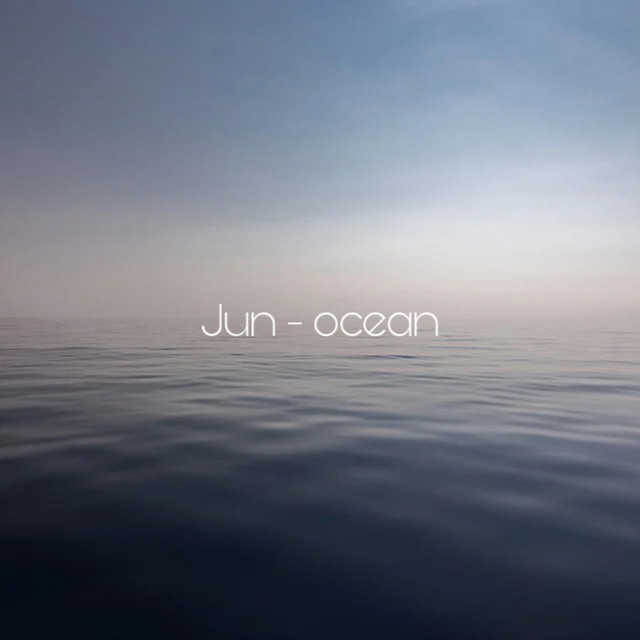 Ocean - Single by Jun | Spotify