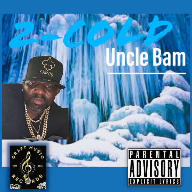 2 Cold - Single by Uncle Bam | Spotify