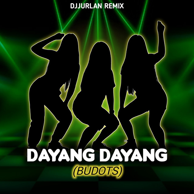 Dayang Dayang - Budots