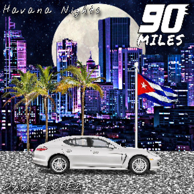 90 Miles: Havana Nights