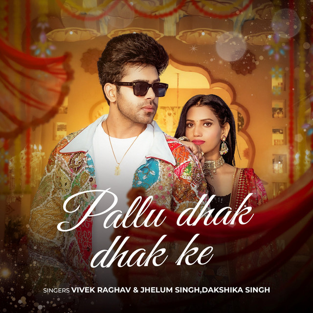 Pallu Dhak Dhak Ke
