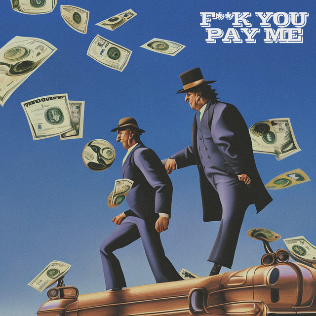 FUCK YOU, PAY ME