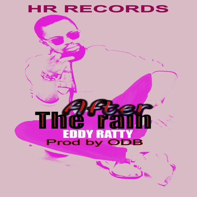 After The Rain - Single by Eddy Ratty | Spotify