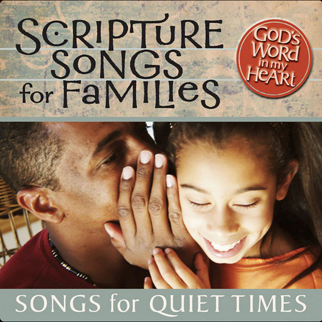 God's Word in My Heart: Scripture Songs for Quiet Times - Album by ...