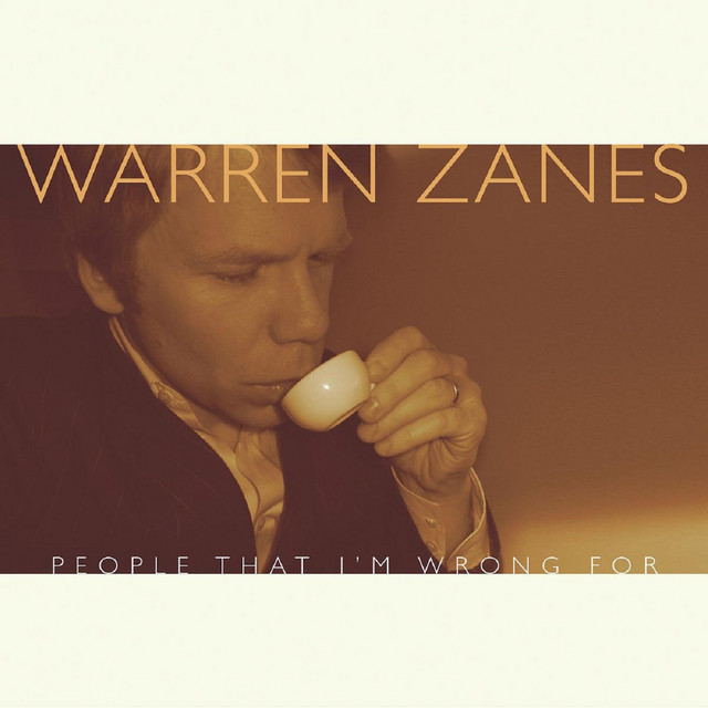 People That I'm Wrong For — Warren Zanes