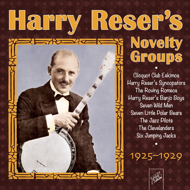 Harry Reser's Novelty Groups cover