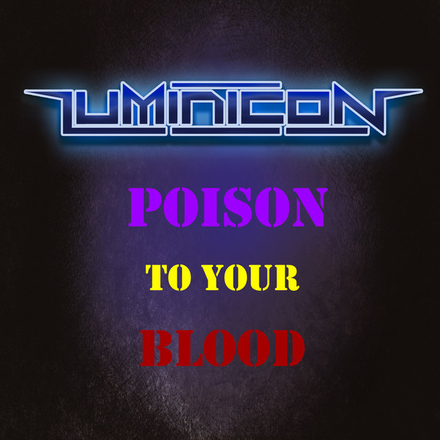 Обкладинка: Poison to Your Blood — Luminicon