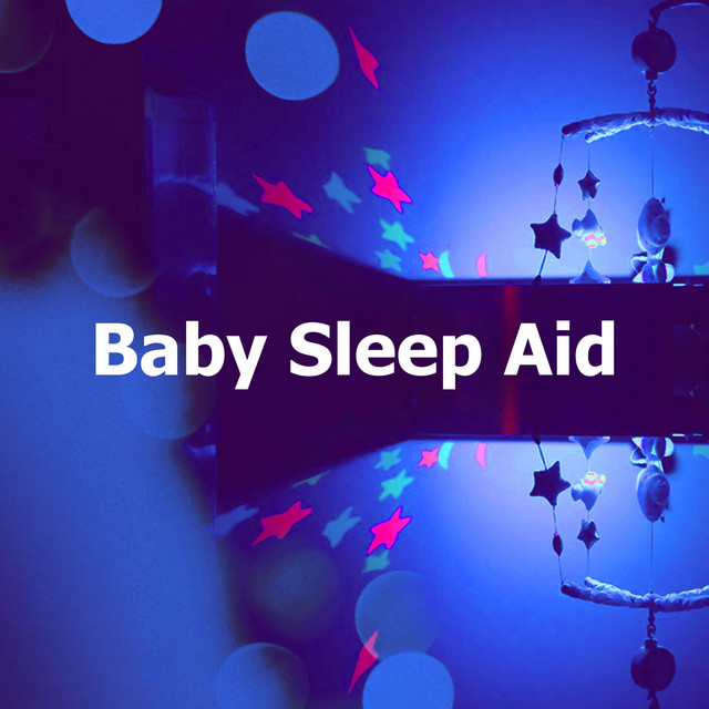 Baby Sleep Aid - Album by Baby Sleep Sounds | Spotify