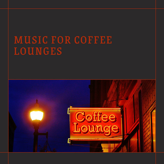 Music for Coffee Lounges - Album by Soft Jazz Playlist | Spotify