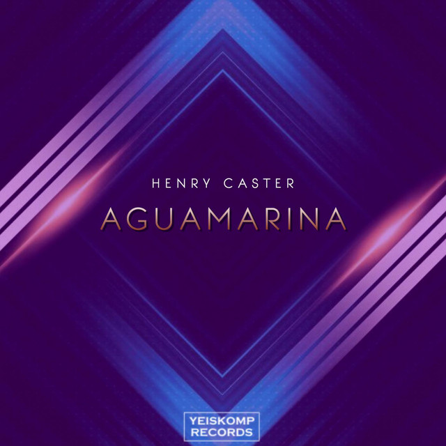 Обкладинка: Aguamarina - Extended Mix — Henry Caster