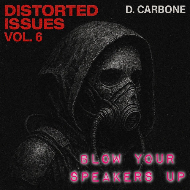 D. Carbone – Blow your Speakers UP