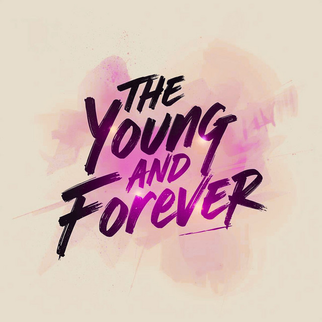 The Young And Forever