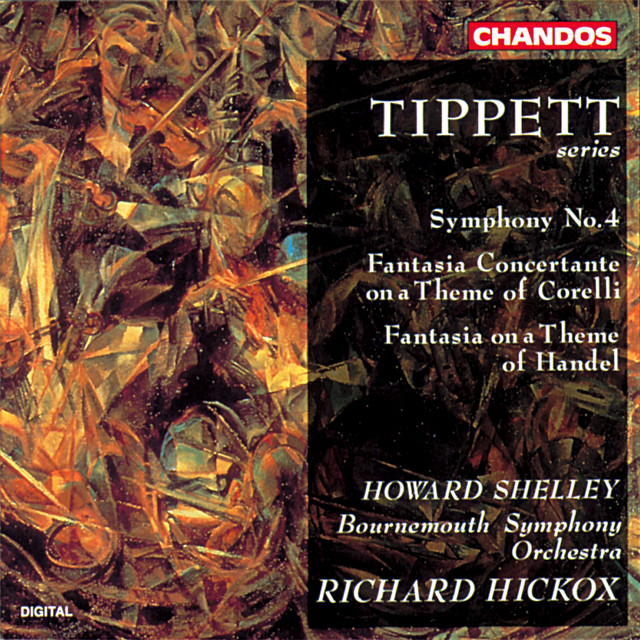Tippett: Symphony No. 4, Fantasia Concertante on a Theme of Corelli & Fantasia on a Theme of Handel