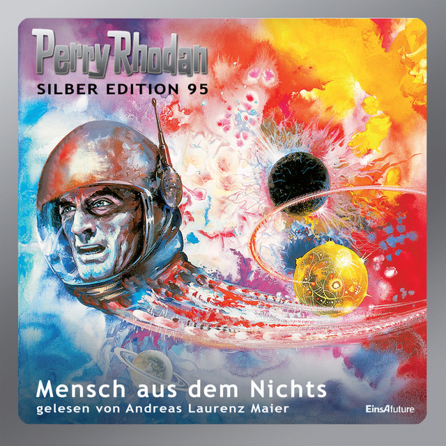 Mensch aus dem Nichts [Perry Rhodan - Silber Edition 95 (Ungekürzt)] cover