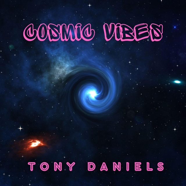 Обкладинка Tony Daniels — Cosmic Vibes