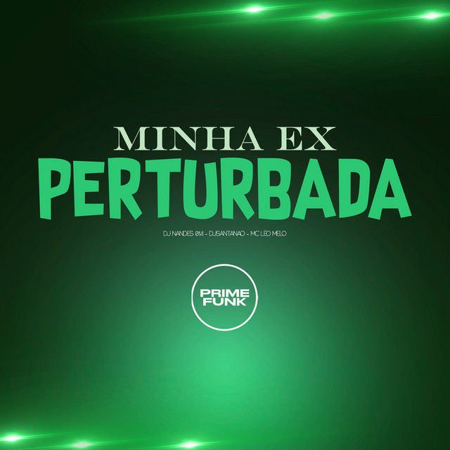 Minha Ex Perturbada