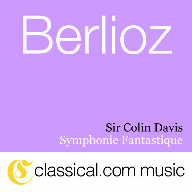 Hector Berlioz, Symphonie Fantastique, Op. 14