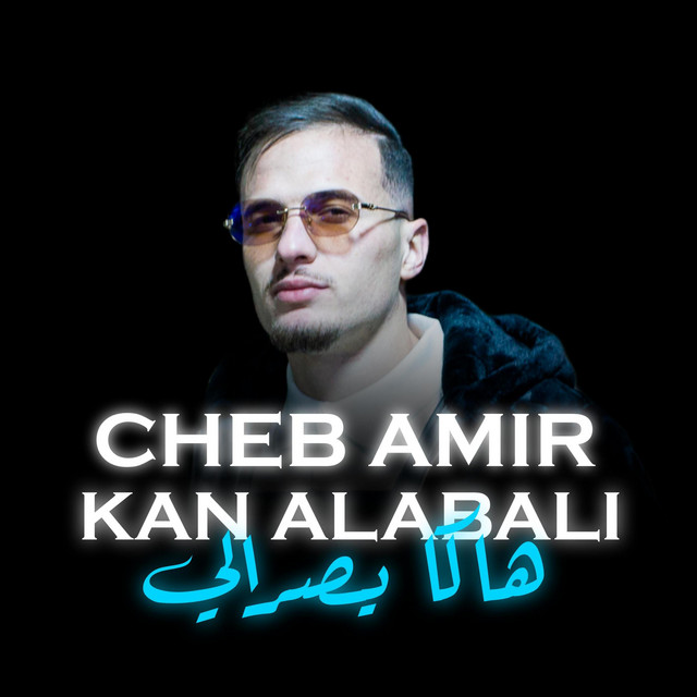 Cheb Amir - Kan Alabali هاكا يصرالي - song and lyrics by Kimo ...