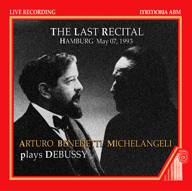 Piano Recital: Michelangeli, Arturo Benedetti - Debussy (The Last Recital, 1993) cover art