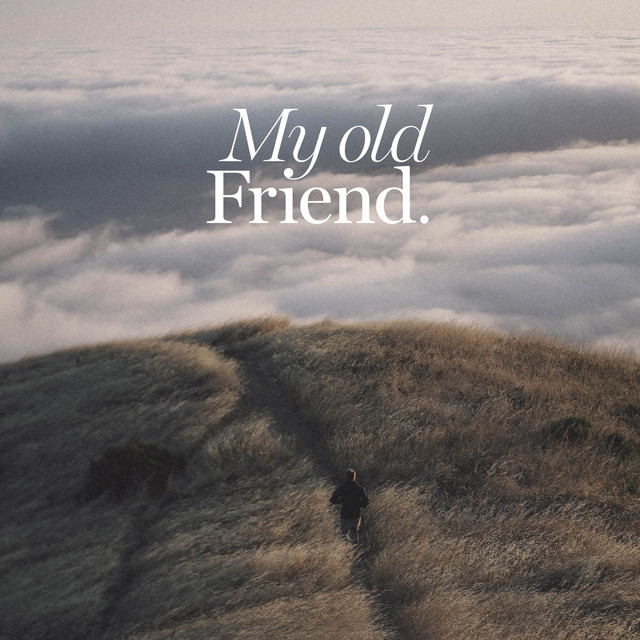 MY OLD FRIEND