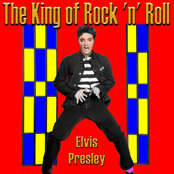 The King of Rock and Roll - Compilation by Elvis Presley | Spotify