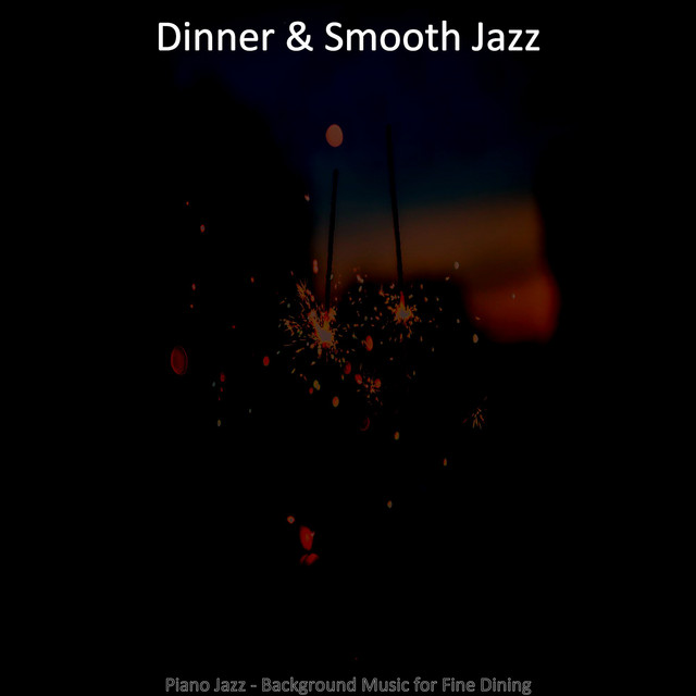 Piano Jazz - Background Music for Fine Dining - Album by Dinner ...
