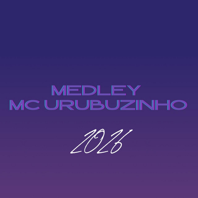 Medley Mc Urubuzinho 2026