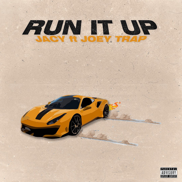 Run It Up (ft. Joey Trap)