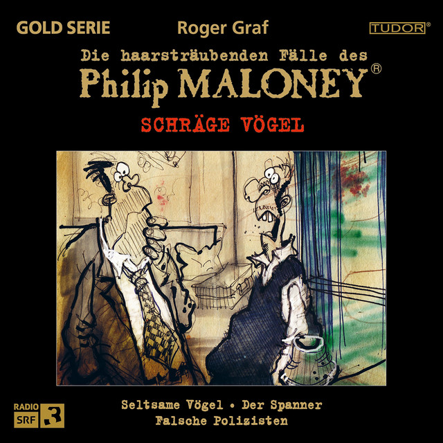 Die haarsträubenden Fälle des Philip Maloney - Schräge VÖGEL