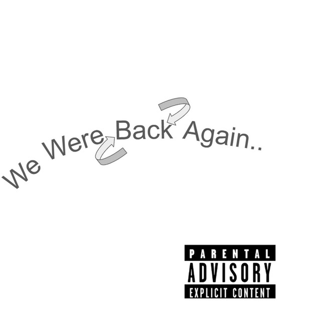 We Were Back Again - song and lyrics by Godmade | Spotify
