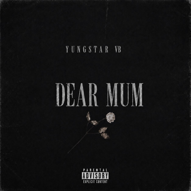 Dear Mum — YUNGSTAR VB