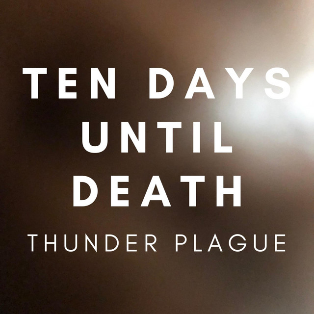 Ten Days Until Death