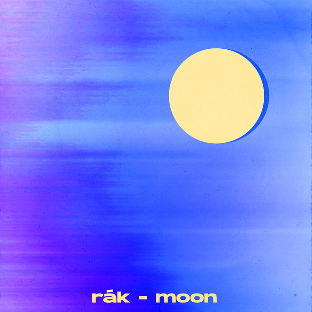 Moon - Single by RÁK | Spotify