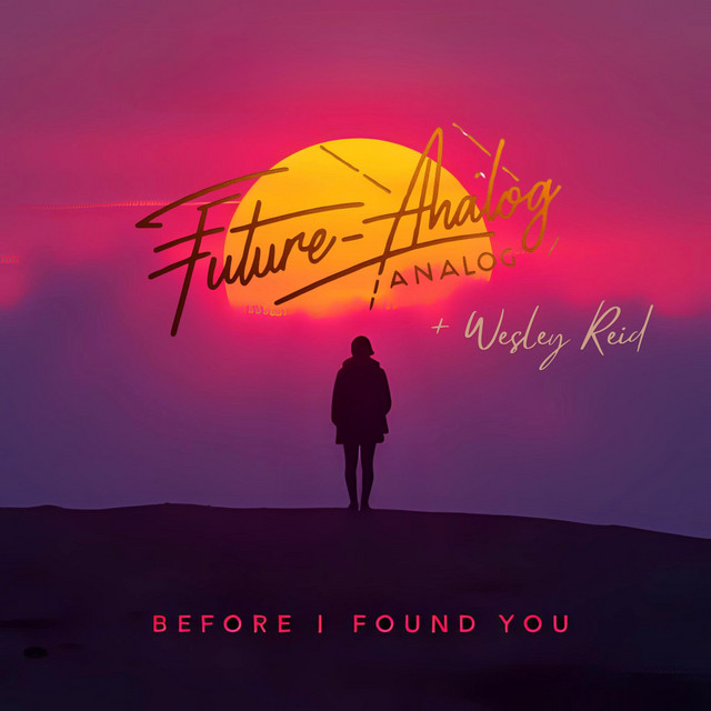 Before I Found You (feat Wesley Reid)