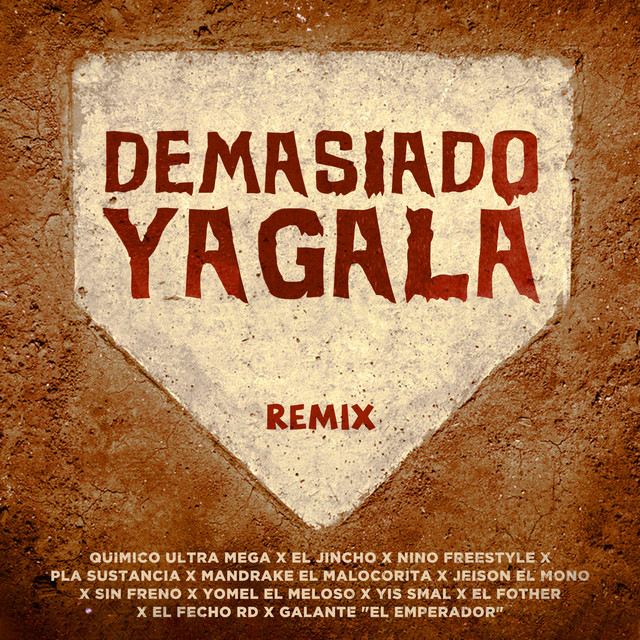 Demasiado Yagala - Remix