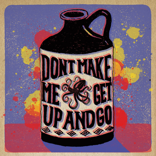 Don't Make Me Get up and Go