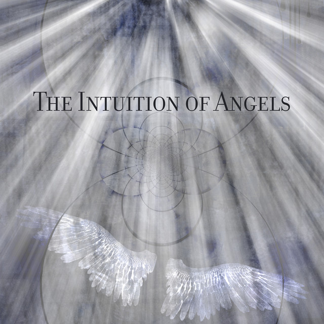 The Intuition of Angels (Sounds from Heaven for Meditation and Meeting ...