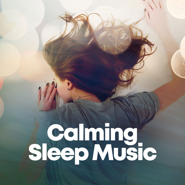 Calming Sleep Music ! ! ! ! - Album by Soothing Music for Sleep | Spotify