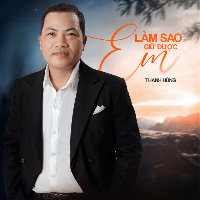 Làm Sao Giữ Được Em