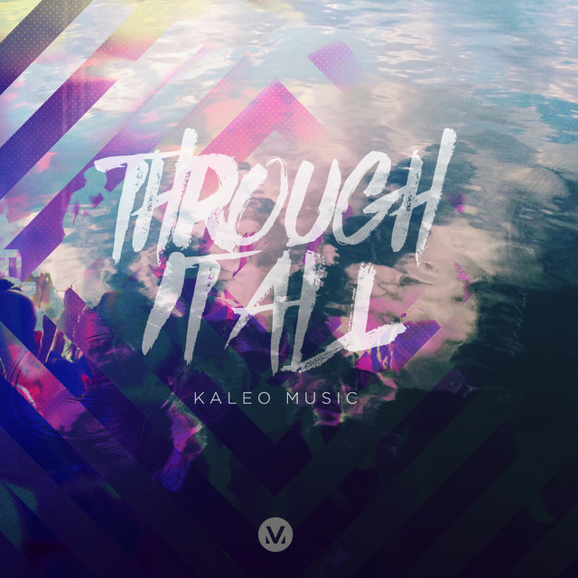 Through It All (Kaleo Music) cover art