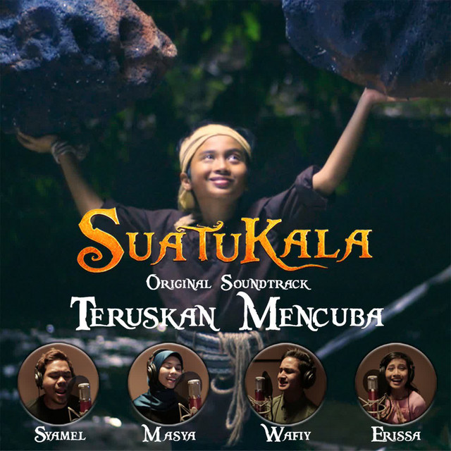 Teruskan Mencuba - From "Suatukala"