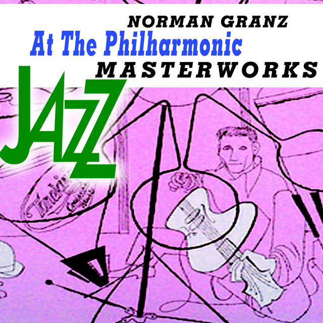 Jazz At The Philharmonic - Masterworks - Norman Granz cover art