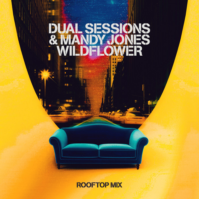 WILDFLOWER - Rooftop Mix - música y letra de Dual Sessions, Mandy Jones ...