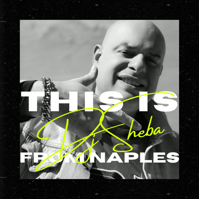 This is Dj Sheba from Naples cover art