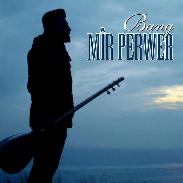 Mir Perwer - Bang