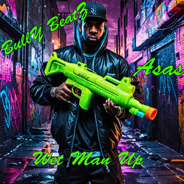 Bully Beatz - Wet Man Up