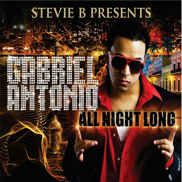 Stevie B Presents Gabriel Antonio - All Night Long