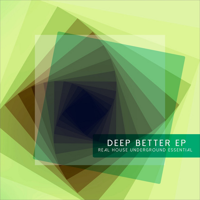Deep Better (Real House Underground Essential) cover